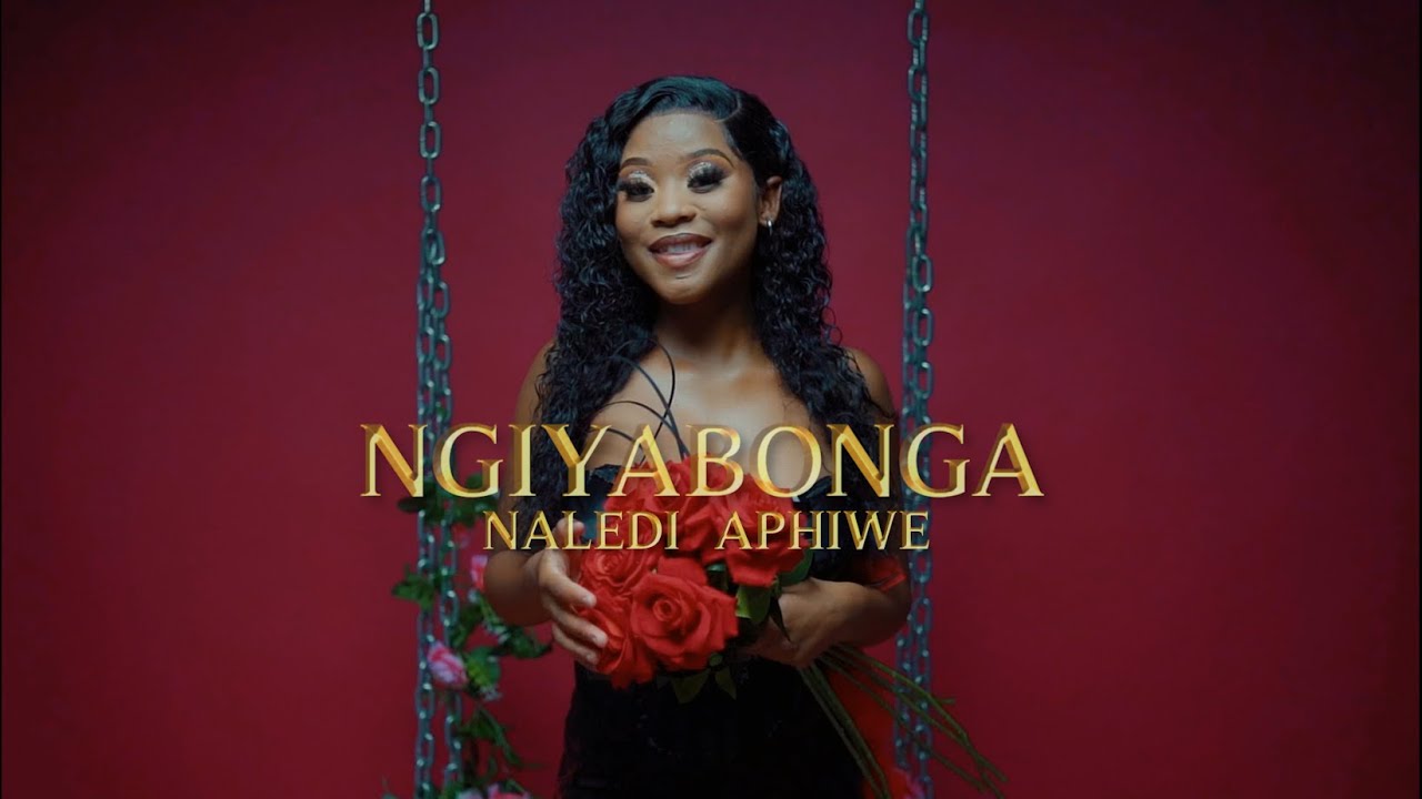 Naledi Aphiwe - Ngiyabonga