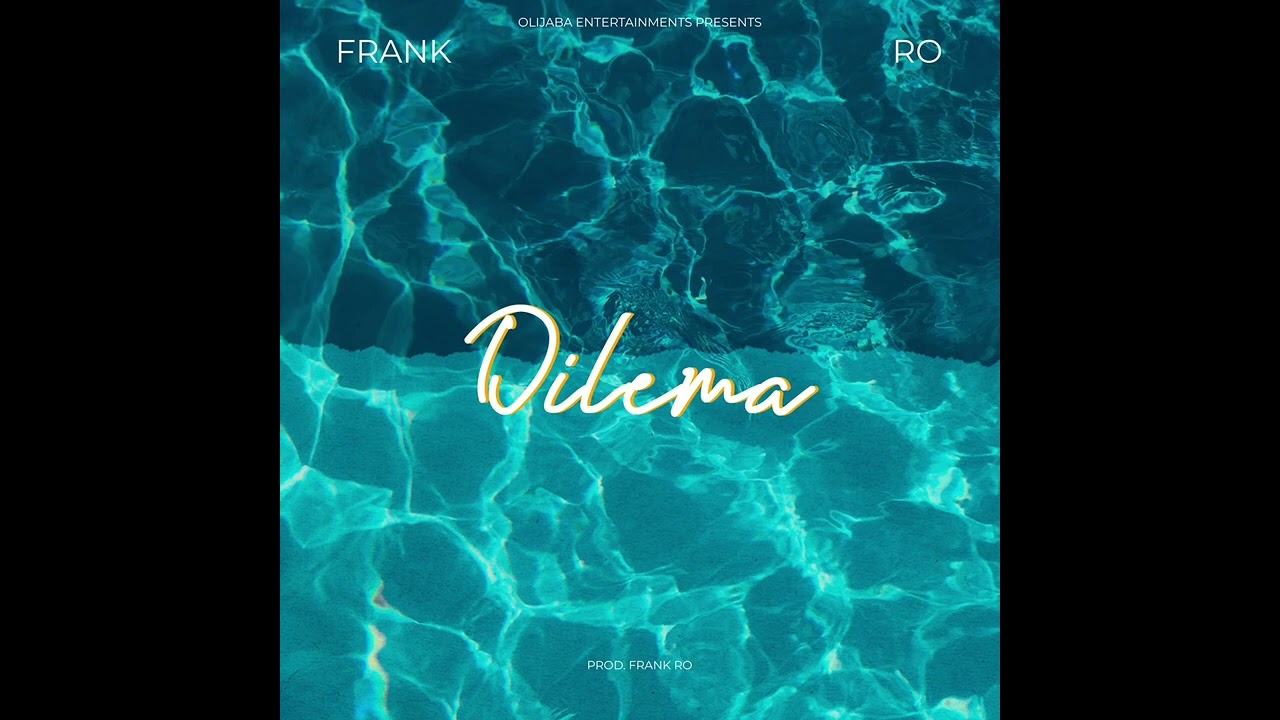 Frank Ro - Dilemma Mp3 Download