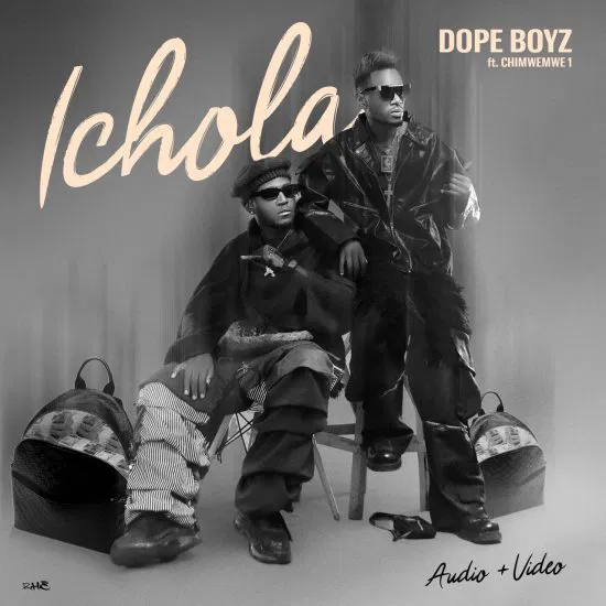 Dope Boys – Ichola (ft Chimwemwe1) Mp3 Download 