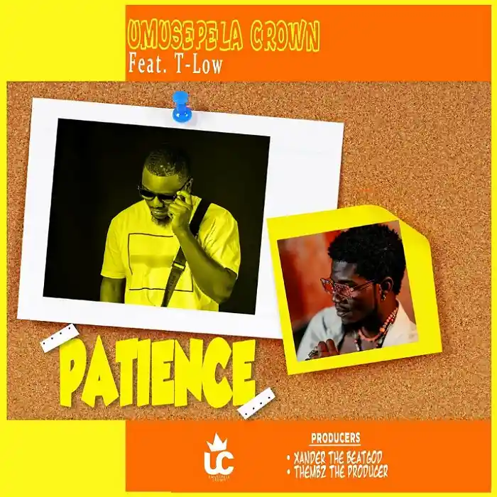 Umusepela Crown ft. T Low – Patience Mp3 Download 